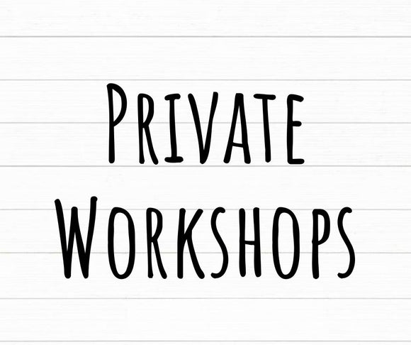 Private Workshops