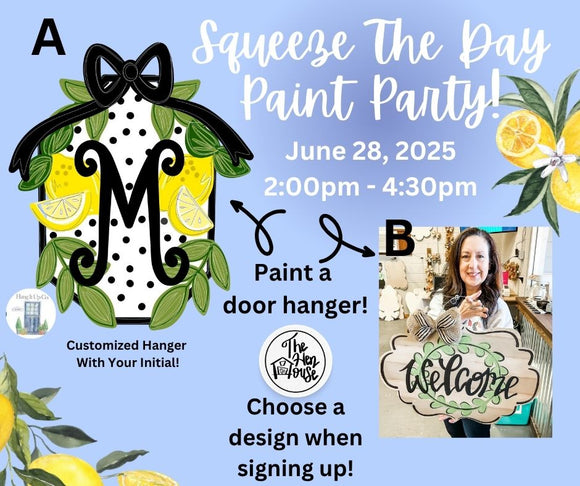 Squeeze The Day Paint Party!! June 28th @2pm