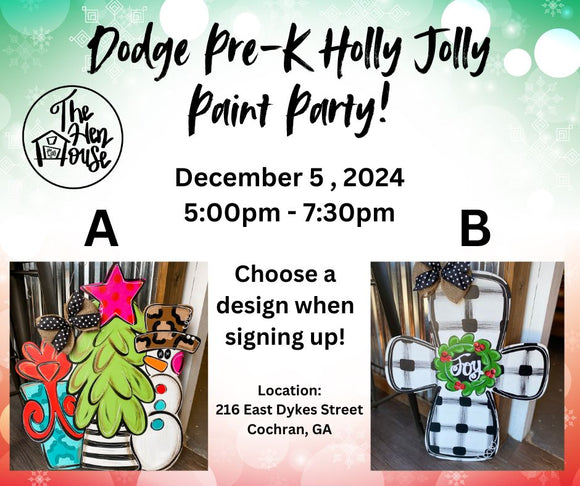 Dodge Pre-K Holly Jolly Paint Party!! December 5th @5:00pm