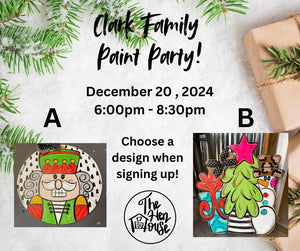 Clark Family Paint Party!! December 20th @6:00pm