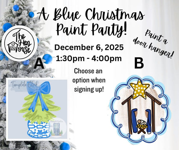 A Blue Christmas Paint Party!! December 6th @1:30pm