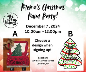 Mema's Christmas Paint Party!! December 7th @10:00am